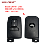 For Toyota Smart Key Fob Sienta Voxy Esquire Noah FCC ID: 281451-2150 A:314.00MHz/312.50MHz B:315.10MHz/314.35MHz C:434.30MHz/433.58MHz chip：8A P4:A8